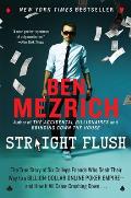 Straight Flush: The True Story of Six College Friends Who Dealt Their Way to a Billion-Dollar Online Poker Empire--And How It All Came