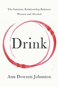 Drink The Secret World of Women & Alcohol