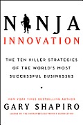 Ninja Innovation The Killer Strategies of Successful Businesses