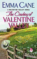 Cowboy of Valentine Valley A Valentine Valley Novel