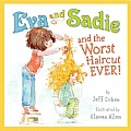 Eva & Sadie & the Worst Haircut Ever