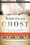 American Ghost A Familys Extraordinary History on the Desert Frontier