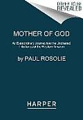 Mother Of God An Extraordinary Journey Into The Uncharted Tributaries Of The Western Amazon
