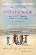 However Long the Night One American Womans Journey to Help Millions of African Women & Girls Triumph