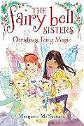 Fairy Bell Sisters 06 Christmas Fairy Magic