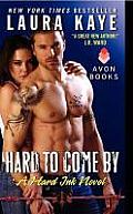 Hard to Come by: A Hard Ink Novel