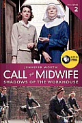 Call the Midwife 02 Shadows of the Workhouse