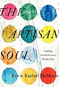 Artisan Soul Crafting Your Life Into a Work of Art