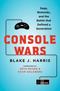 Console Wars Sega Nintendo & the Battle That Defined a Generation