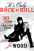 It's Only Rock 'n' Roll: Thirty Years Married to a Rolling Stone