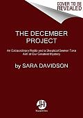 December Project An Extraordinary Rabbi & a Skeptical Seeker Take Aim at Our Greatest Mystery