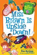 Miss Brown Is Upside Down!