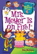 My Weirdest School 4 Mrs Meyer Is on Fire