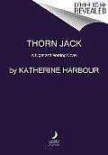 Thorn Jack A Night & Nothing Novel
