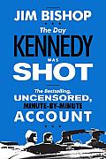 Day Kennedy Was Shot An Hour By Hour Account of What Really Happened on November 22 1963