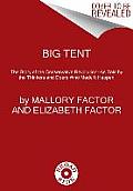 Big Tent The Story Of The Conservative Revolution As Told By The Thinkers & Doers Who Made It Happen