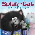 Splat the Cat & the Big Secret