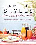 Camille Styles Entertaining Inspired Gatherings & Effortless Style