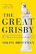 Great Grisby Two Thousand Years of Exceptional Dogs