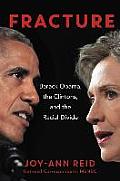 Fracture Barack Obama the Clintons & the Racial Divide