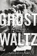 Ghost Waltz A Family Memoir