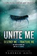 Unite Me Destroy Me & Fracture Me the Shatter Me Novellas with Juliettes Journal