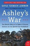 Ashleys War The Untold Story of a Team of Women Soldiers on the Special Ops Battlefield