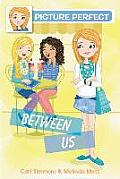 Picture Perfect #4: Between Us