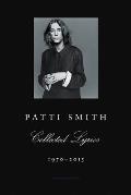 Patti Smith Collected Lyrics 1970 2015