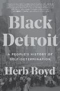 Black Detroit A Peoples History of Self Determination