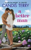 Better Man A Sunshine Creek Vineyard Novel
