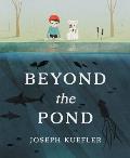 Beyond the Pond