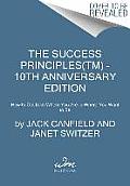 Success Principles 10th Anniversary Edition