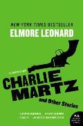 Charlie Martz & Other Stories The Unpublished Stories