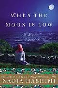 When the Moon Is Low A Novel