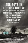 Boys in the Bunkhouse Servitude & Salvation in the Heartland