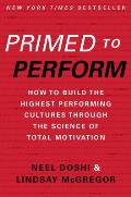 Primed to Perform The Science & Practice of High Achievement Cultures