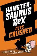 Hamstersaurus Rex 03 Gets Crushed