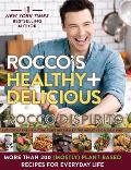 Rocco's Healthy & Delicious: More Than 200 (Mostly) Plant-Based Recipes for Everyday Life