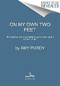 On My Own Two Feet - Signed Edition