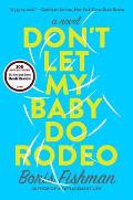 Dont Let My Baby Do Rodeo