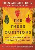 Three Questions How to Discover & Master the Power Within You