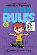 Roscoe Riley Rules 05 Dont Tap Dance on Your Teacher