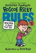 Roscoe Riley Rules #6: Never Walk in Shoes That Talk
