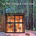 150 Best Cottage & Cabin Ideas