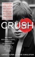 Crush Writers Reflect on Love Longing & the Power of Their First Celebrity Crush