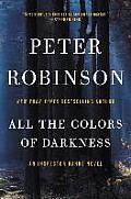 All the Colors of Darkness An Inspector Banks Novel