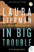 In Big Trouble A Tess Monaghan Novel