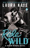 Ride Wild A Raven Riders Novel
