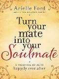 Turn Your Mate Into Your Soulmate